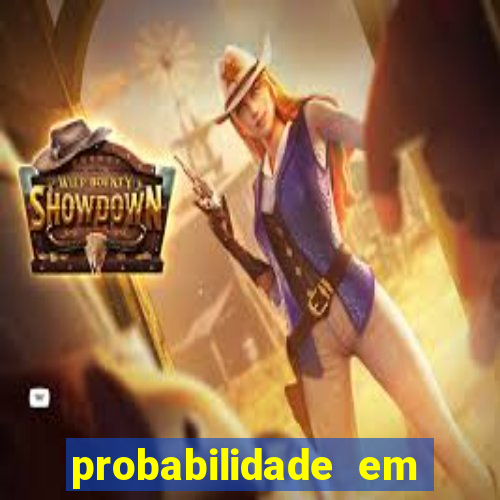 probabilidade em jogos de azar